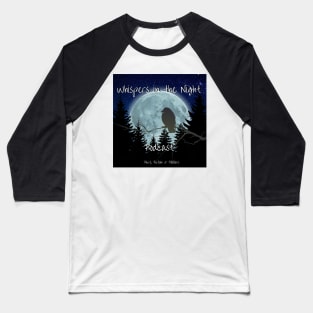 Whispers in the Night Logo (Original 2016) Baseball T-Shirt